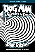 Dog Man: A Sprinkle in Time: A Graphic Novel