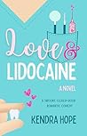Love & Lidocaine ...