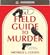 A Field Guide to Murder