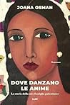 Dove danzano le a...