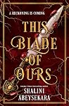 This Blade of Ours