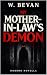 My Mother-in-Law's Demon by W. Bevan
