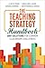 The Teaching Strategy Handbook: 200+ Solutions for Common Classroom Challenges
