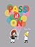 Pass It On