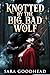 Knotted by the Big Bad Wolf...