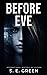 Before Eve
