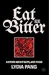 Eat Bitter: A Sto...