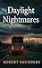 Daylight Nightmares by Robert Saunders