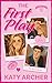 The First Play by Katy Archer