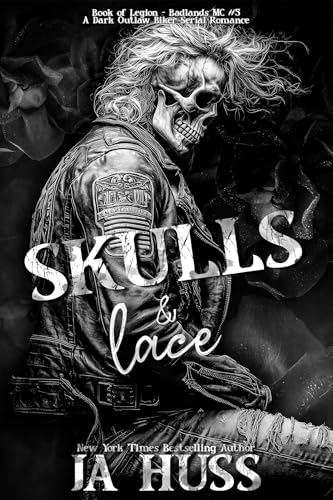 Skulls and Lace: A Dark Outlaw Biker Serial Romance (Book of Legion – Badlands MC 5)