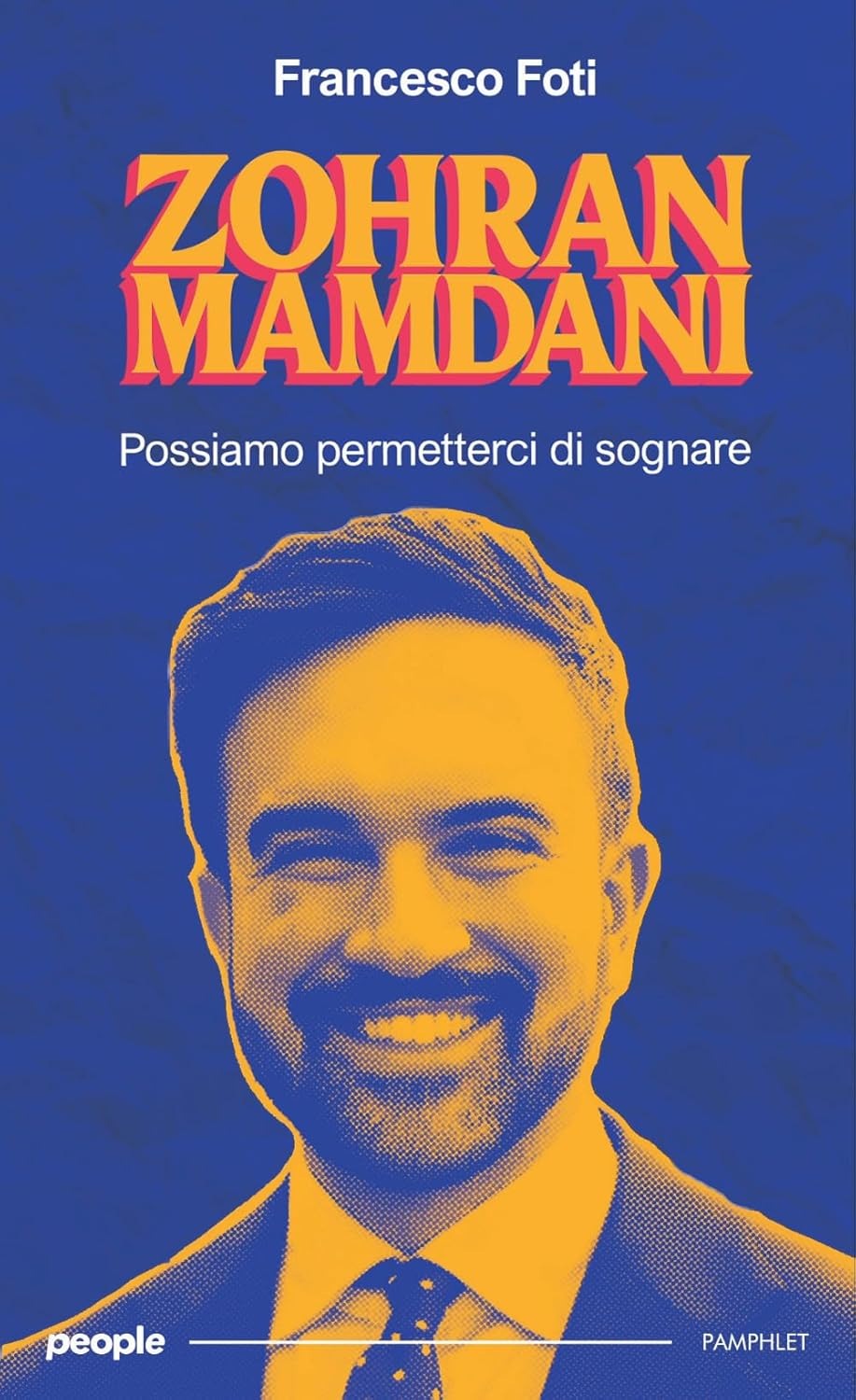 Zohran Mamdani. Possiamo permetterci di sognare.