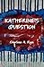 Katherine's Question
