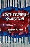 Katherine's Question