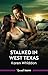 Stalked In West Texas