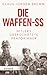Die Waffen-SS: Hitlers überschätzte Prätorianer (German Edition)