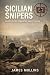 Sicilian Snipers: Book II In The Comanche Sniper Series