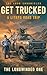 Get Trucked: A LitRPG Road ...