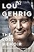 Lou Gehrig: The Lost Memoir
