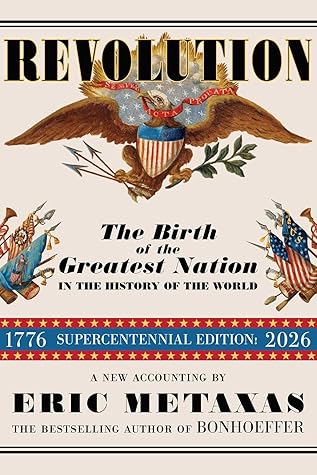 Revolution: The Birth of the Greatest Nation in the History of the World