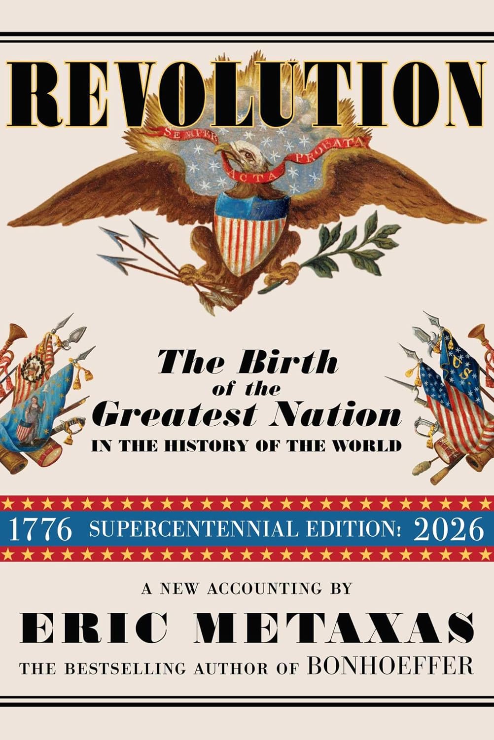 Revolution: The Birth of the Greatest Nation in the History of the World (Hardcover)