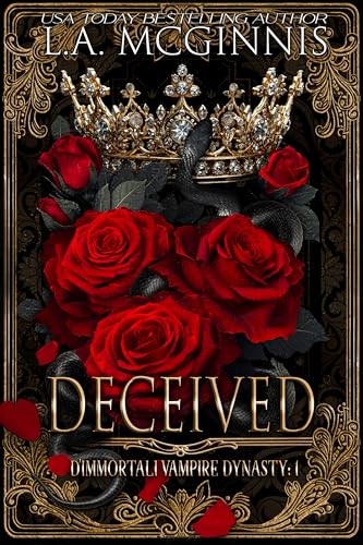 Deceived: The D'Immortali Vampire Dynasty: 1 (Kindle Edition)