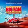 Big Fan: Two Frie...