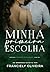 Minha Primeira Escolha (Corações de Diamante Livro 1) (Portuguese Edition)