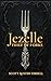 Jezelle: Thief of Forks - A...