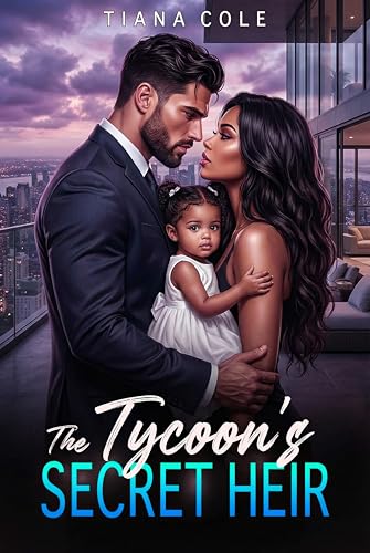 The Tycoon’s Secret Heir: A BWWM Enemies-to-Lovers Romance (Kindle Edition)