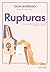 Rupturas by Olga Barroso Braojos