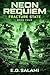 NEON REQUIEM: Book Four: Fr...