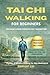 Tai Chi Walking for Beginners by Samuel Lin