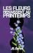 Les fleurs renaissent au pr...