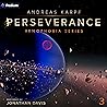Perseverance: Xenophobia Series, Book 3 Perseverance: Xenophobia Series, Book 3