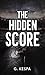 The Hidden Score by G. Kespa