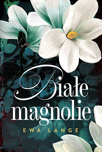 Białe magnolie (Czarne orchidee, #2)
