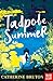 Tadpole Summer by Catherine Bruton