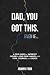Dad, You Got This. Even If....