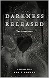 Darkness Released: The Aftermath (The Pledge Tales Series Book 4)