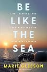 Be Like the Sea: ...
