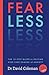 Fear Less: The Ten-Step Guide to Helping Kids Take Charge of Anxiety
