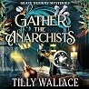 Gather the Anarch...