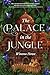 The Palace in the Jungle (S...