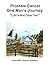 Prostate Cancer, One Man's Journey by Kenneth Hansen