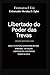 Libertado do poder das trev...