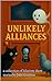 Unlikely Alliances by Julie Grayson