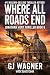 Where All Roads End (Jonath...