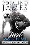 Just Watch Me: A Rugby Romance