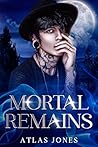 Mortal Remains