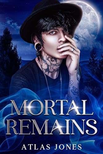 Mortal Remains (Haven Chronicles #1)